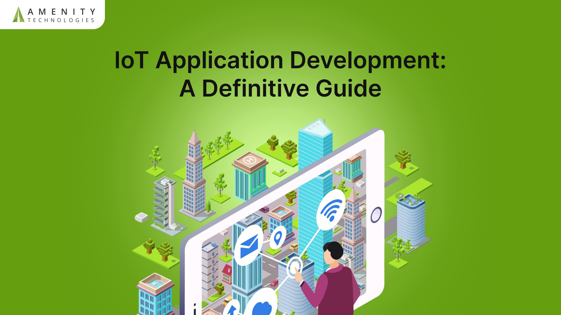 IoT Application Development: A Definitive Guide