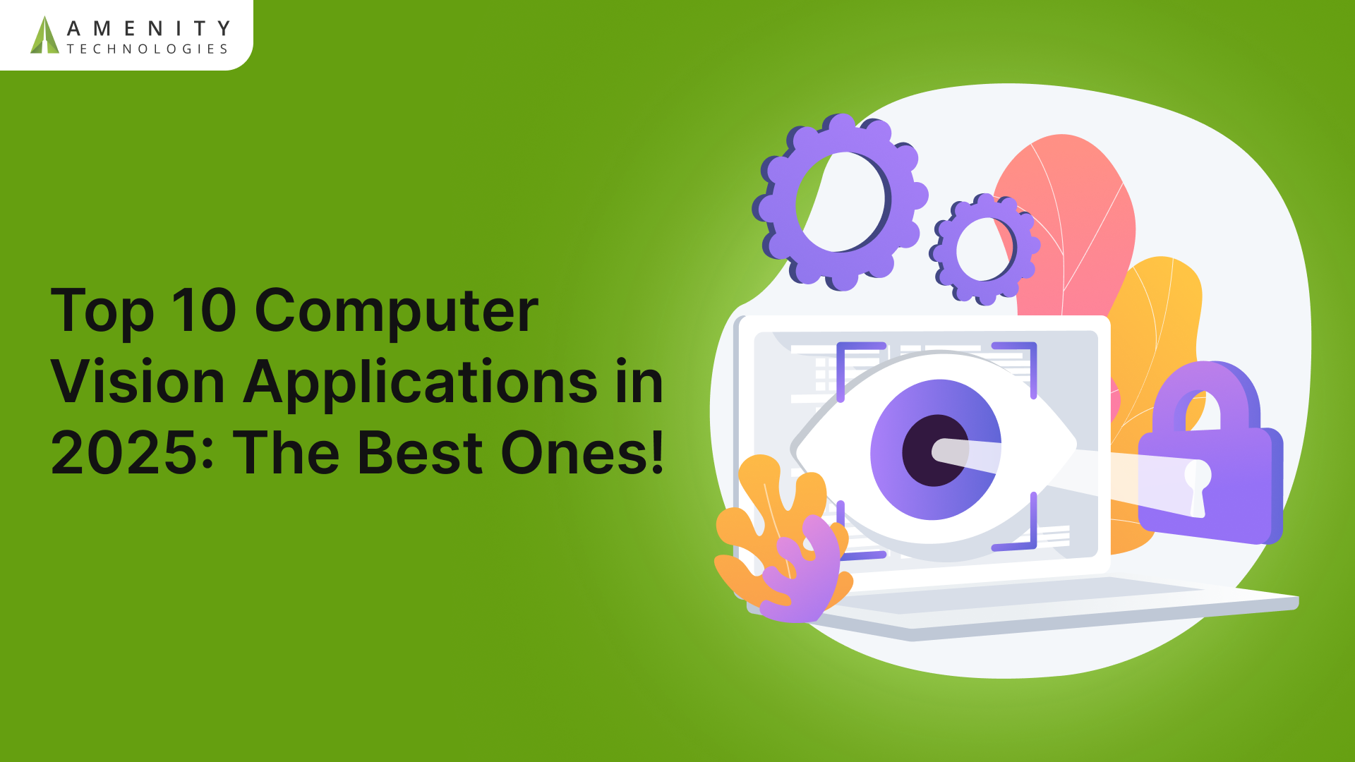 Top 10 Computer Vision Applications in 2025: The Best Ones!
