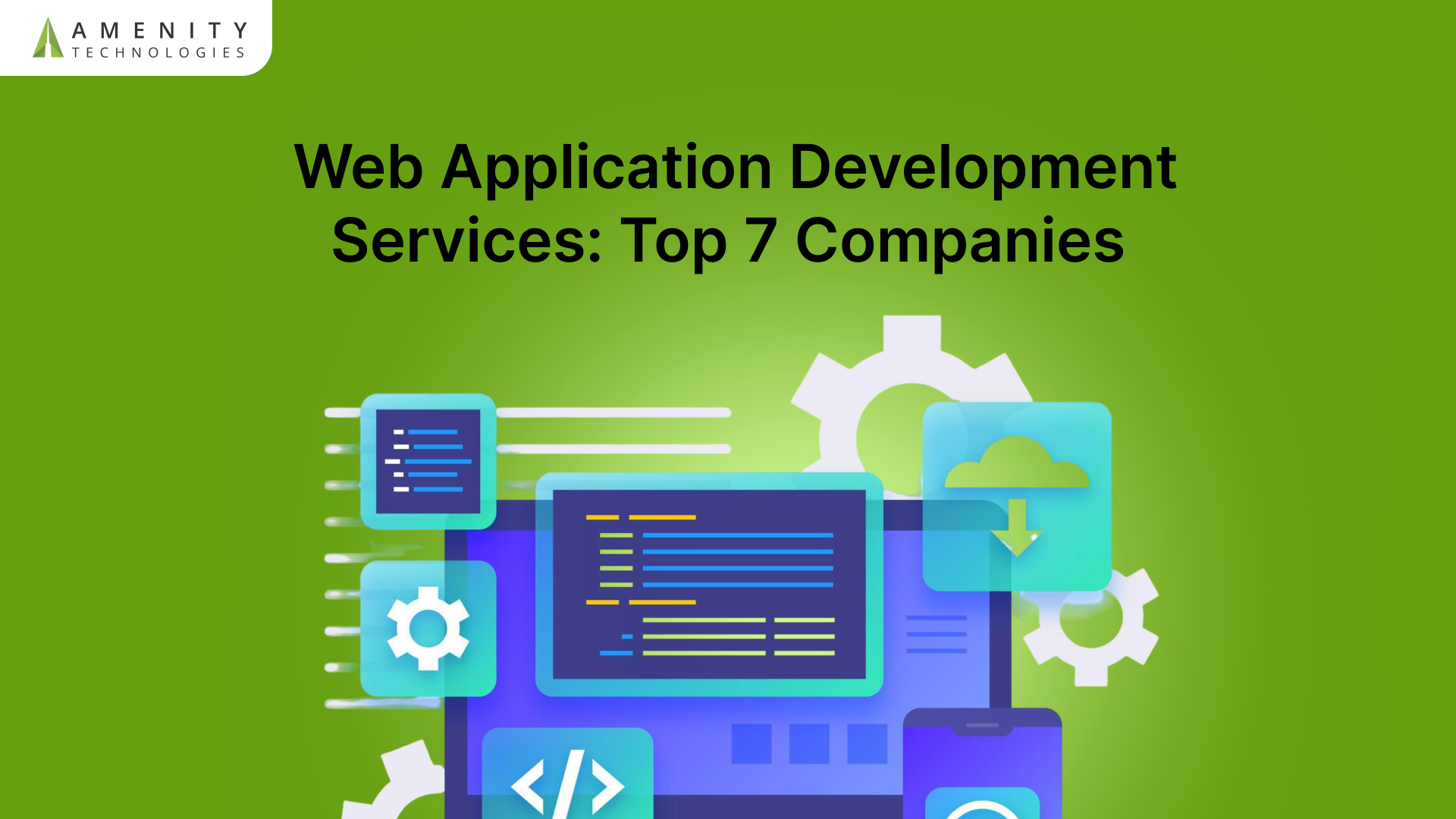 Web Application Development Services: Top 7 Companies