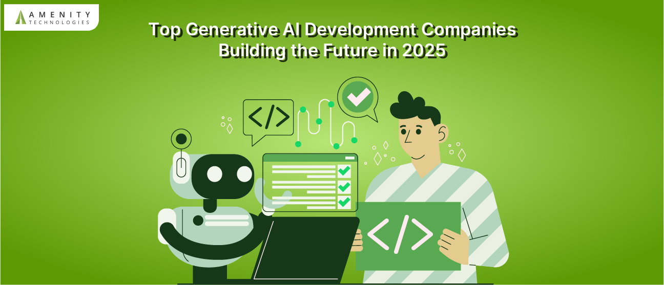 Top Generative AI Development Companies Building the Future in 2025