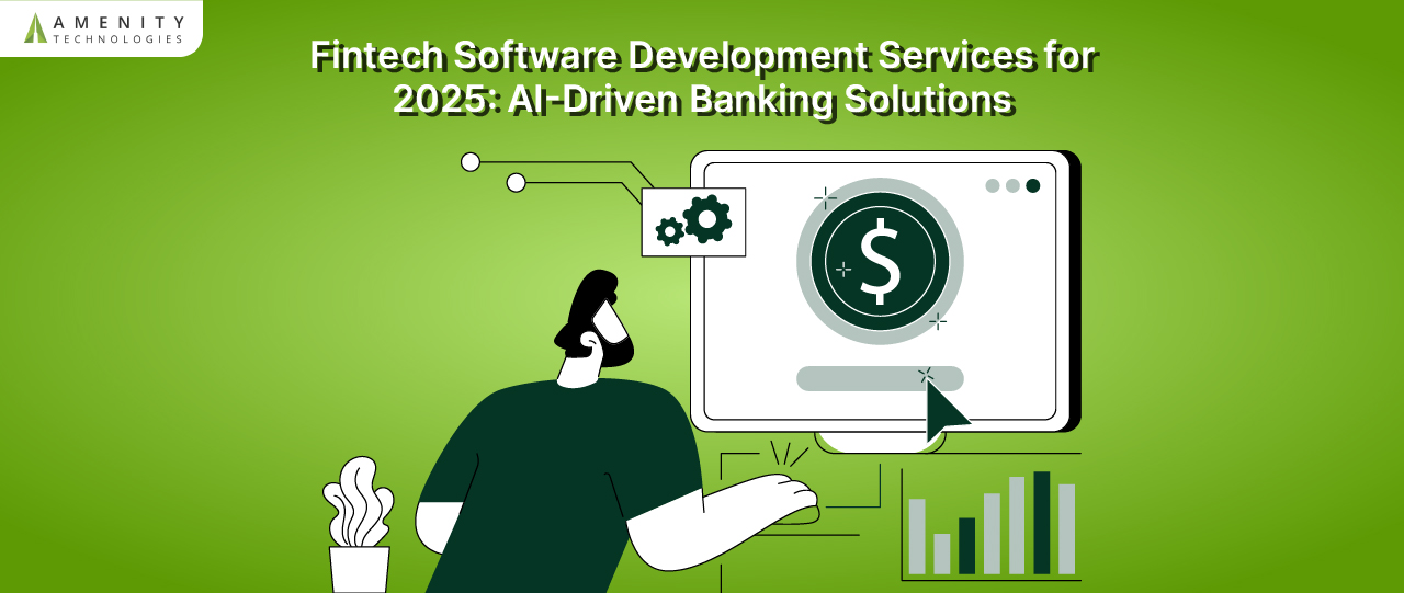 Fintech Software Development Services for 2025: AI-Driven Banking Solutions
