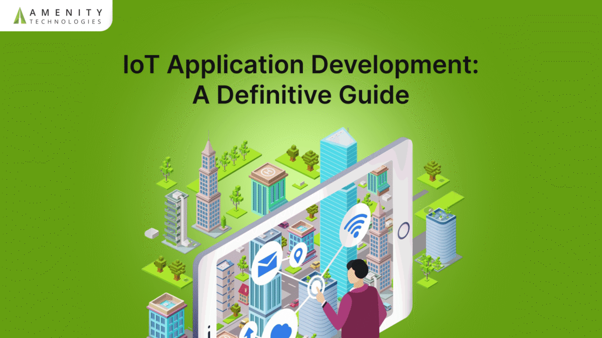 IoT application development, iot application development services, enterprise IoT solutions