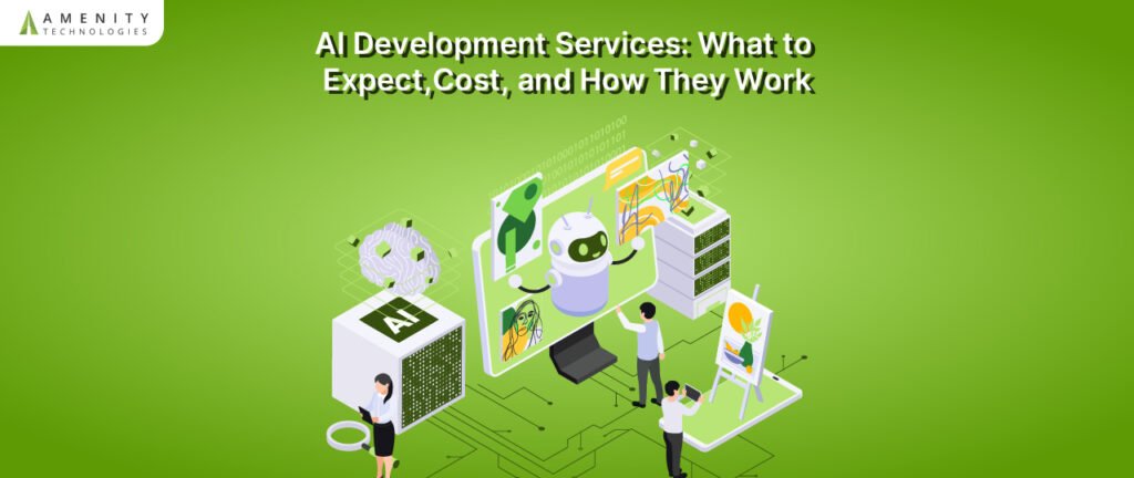 AI Development Services: What to Expect, Cost, and How They Work