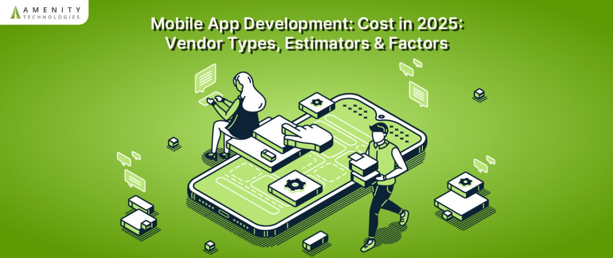 mobile app development cost, mobile app development vendors