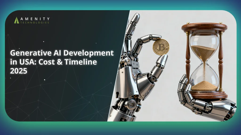 Generative AI Development in the USA: Cost, Tech Stack & Timeline for 2025 Projects