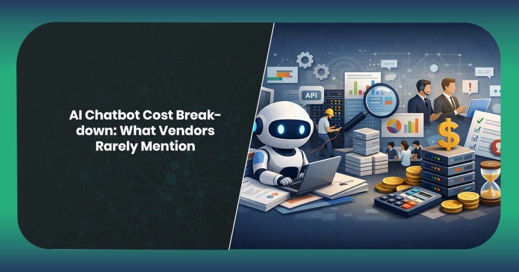 AI Chatbot Cost Breakdown: What Vendors Rarely Mention